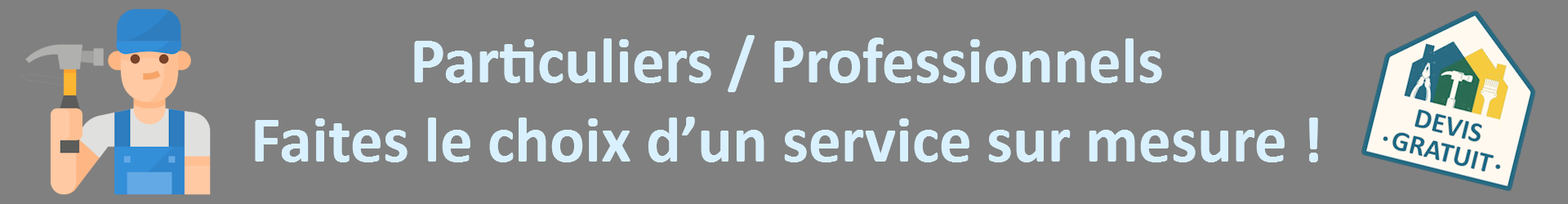 Banniere_HoS_Accueil Bannière homme services Particuliers / Professionnels Faites le choix d'un service sur mesure ! Homme toutes mains avec ses outils